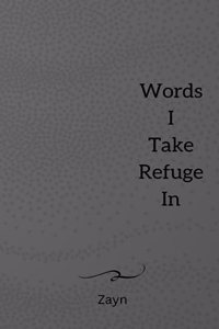Words I Took Refuge In
