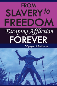 From Slavery to Freedom