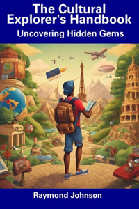 The Cultural Explorer's Handbook
