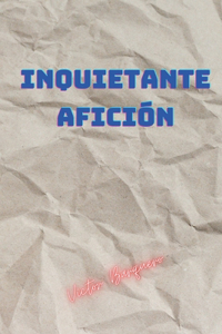 Inquietante afición