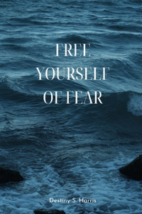 Free Yourself Of Fear