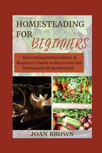 Homesteading for Beginners