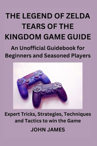Legend of Zelda Tears of the Kingdom Game Guide