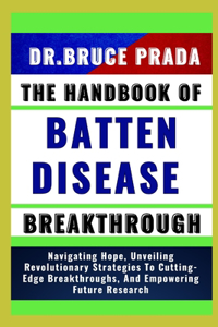 Handbook of Batten Disease Breakthrough