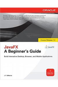 JavaFX: A Beginners Guide