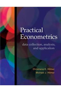 Practical Econometrics: Data Collection, Analysis, and Application