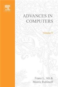 Advances in Computers Vol 9