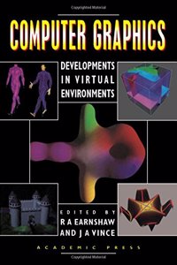 Computer Graphics: Developments in Virtual Environments