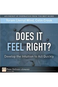 Does It Feel Right? Develop the Intuition to ACT Quickly