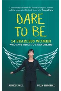 Dare to Be
