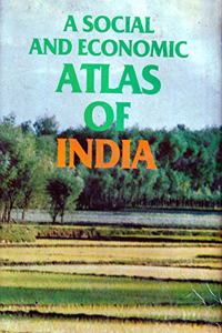 A Social and Economic Atlas of India