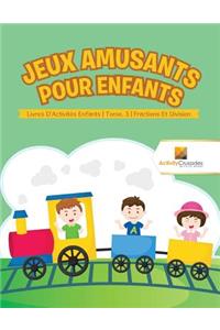 Jeux Amusants Pour Enfants