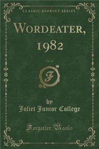 Wordeater, 1982, Vol. 47 (Classic Reprint)