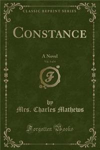 Constance, Vol. 3 of 4: A Novel (Classic Reprint)