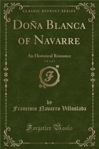 Doña Blanca of Navarre, Vol. 1 of 3