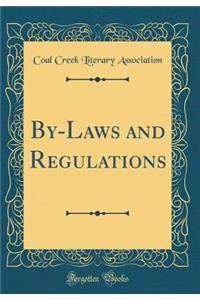 By-Laws and Regulations (Classic Reprint)