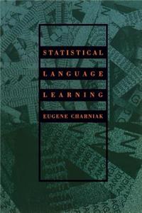 Statistical Language Learning