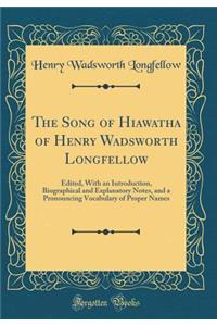 The Song of Hiawatha of Henry Wadsworth Longfellow