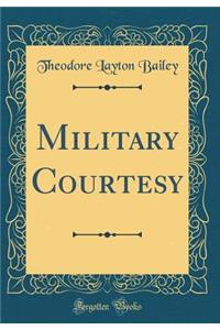 Military Courtesy (Classic Reprint)