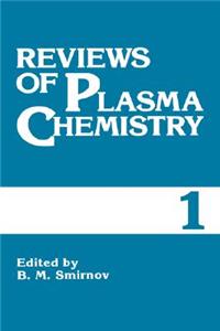 Reviews of Plasma Chemistry