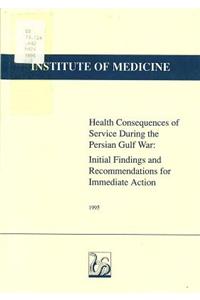 Health Consequences of Service During the Persian Gulf War