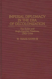 Imperial Diplomacy in the Era of Decolonization