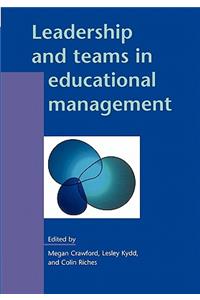 Leadership and Teams in Educational Management
