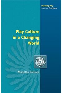 Play Culture in a Changing World