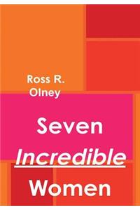 Seven Incredible Women