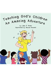 Teaching God's Children An Amazing Adventure