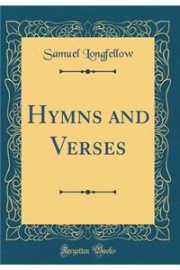 Hymns and Verses (Classic Reprint)