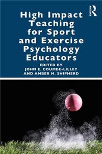 High Impact Teaching for Sport and Exercise Psychology Educators