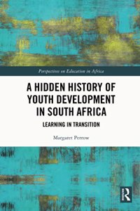 A Hidden History of Youth Development in South Africa