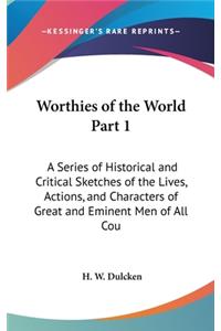 Worthies of the World Part 1