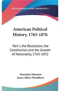 American Political History, 1763-1876