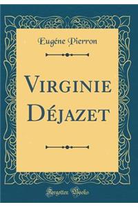Virginie Déjazet (Classic Reprint)
