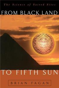 From Black Land to Fifth Sun