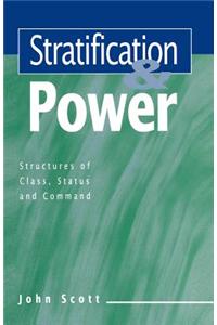 Stratification and Power: Structures of Class, Status and Command