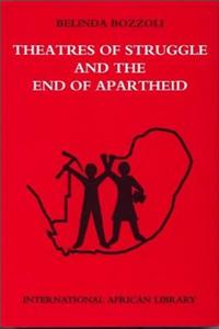 Theatres of Struggle and the End of Apartheid