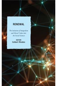 Renewal: The Inclusion of Integralism and Moral Values Into the Social Sciences