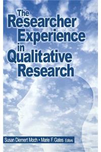 The Researcher Experience in Qualitative Research