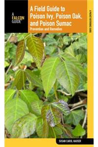 Field Guide to Poison Ivy, Poison Oak, and Poison Sumac