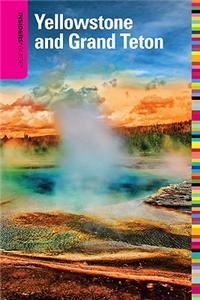 Insiders' Guide to Yellowstone and Grand Teton