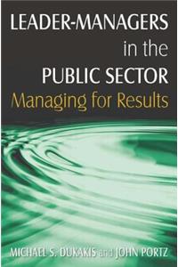 Leader-Managers in the Public Sector