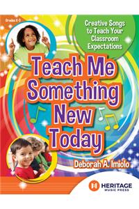 Teach Me Something New Today