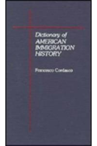 Dictionary of American Immigration History