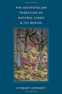 The Aristotelian Tradition of Natural Kinds and its Demise