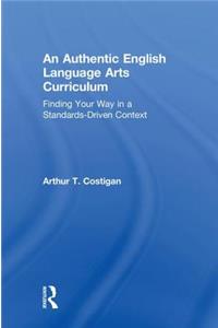 An Authentic English Language Arts Curriculum