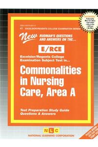 COMMONALITIES IN NURSING CARE, AREA A (NURSING CONCEPTS 1)