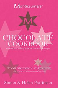 Montezuma's Chocolate Cookbook: Marvellous, messy, melt-in-the-mouth recipes